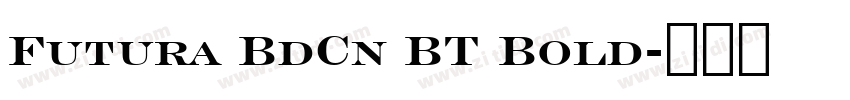 Futura BdCn BT Bold字体转换